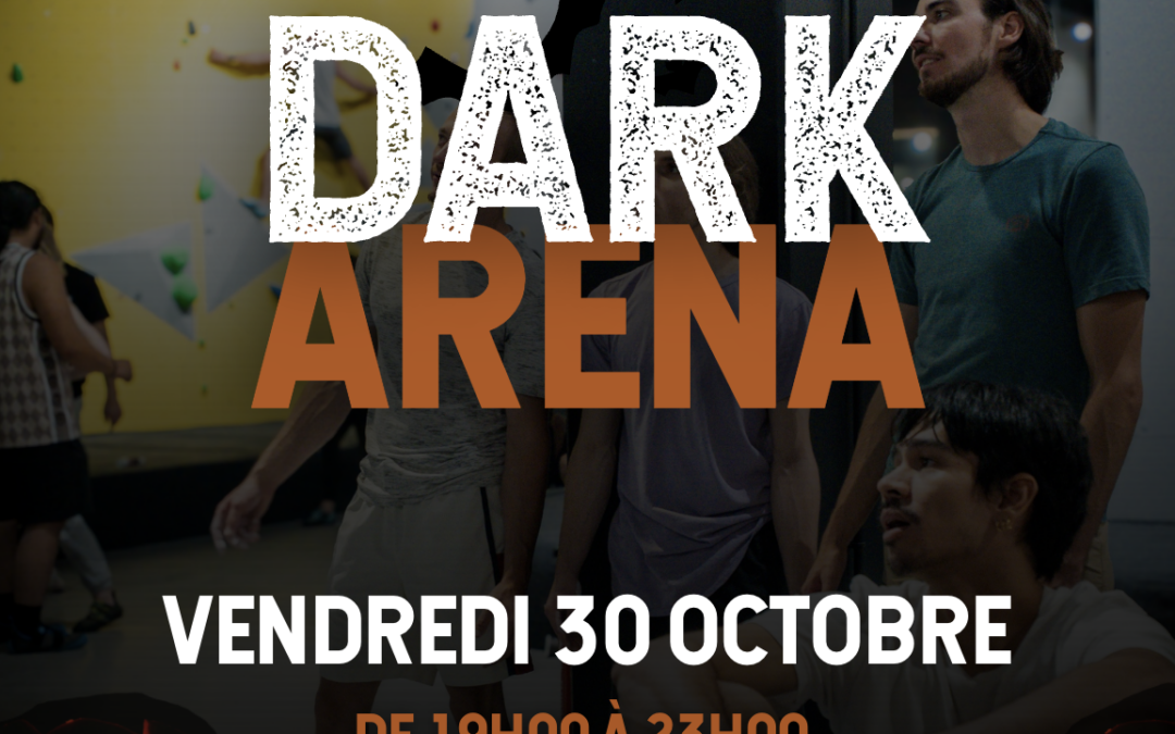 DARK ARENA 🎃 Vendredi 30 octobre, 19h – 23h